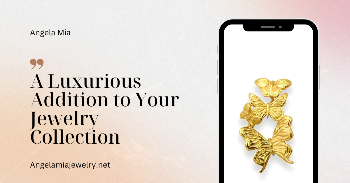 Angela Mia: A Luxurious Addition to Your Jewelry Collection