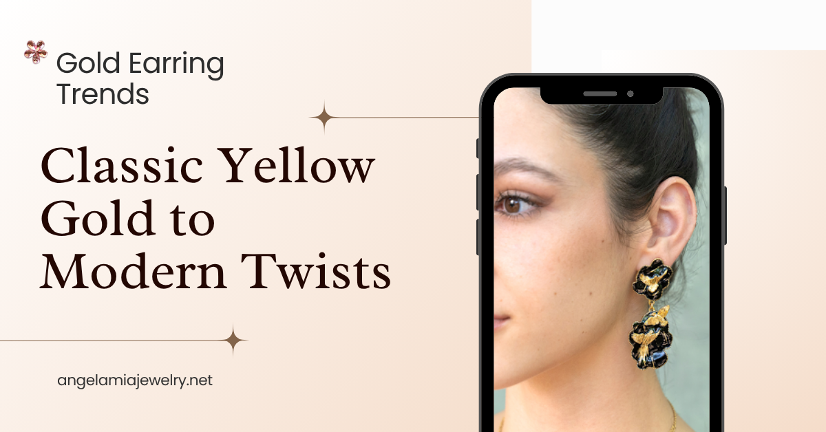 2025's Gold Earring Trends From Classic Yellow Gold to Modern Twists