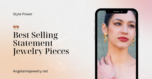 Style Power: Angela Mia's Best Selling Statement Jewelry Pieces