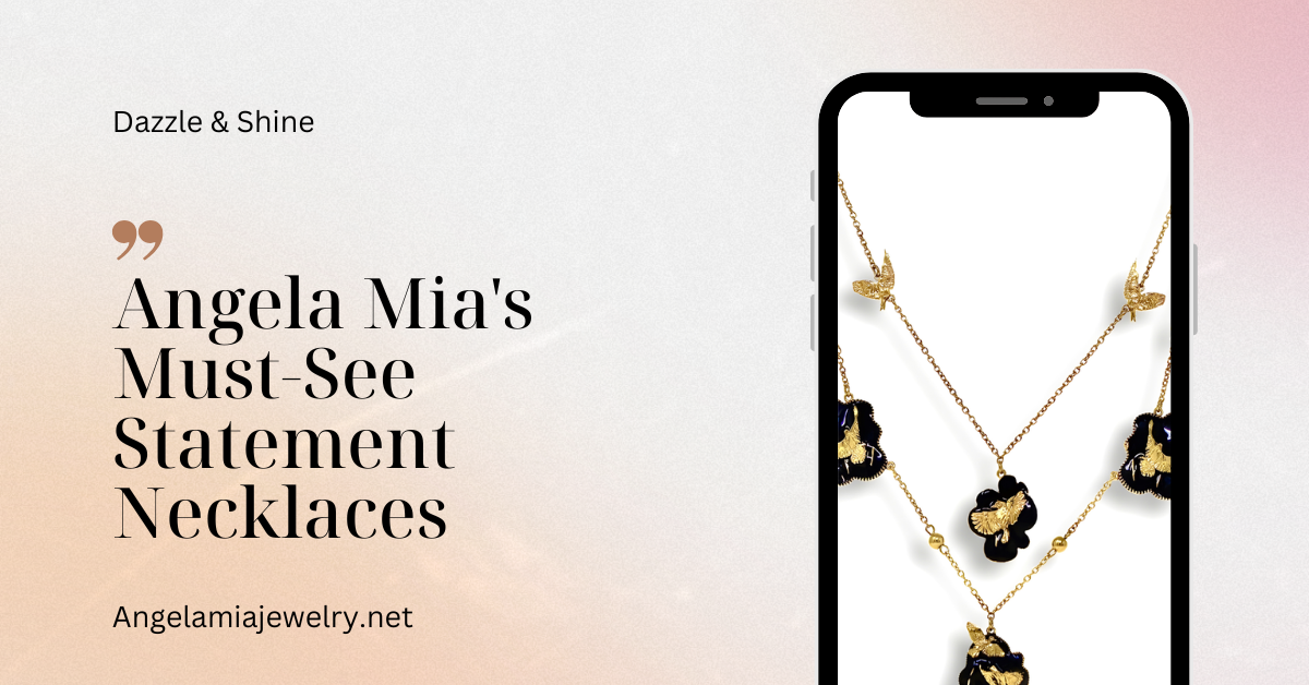 Dazzle & Shine: Angela Mia's Must-See Statement Necklaces That'll Make You Gasp
