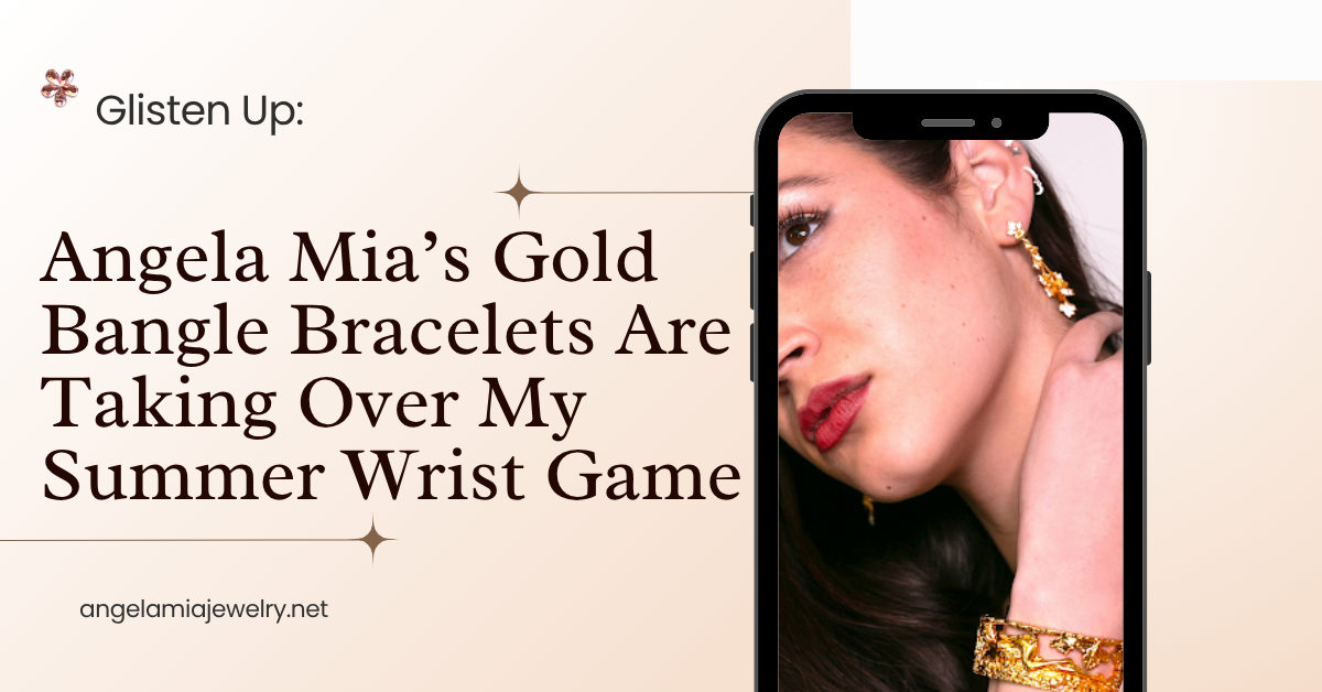 Glisten Up Angela Mia’s Gold Bangle Bracelets Are Taking Over My Summer Wrist Game