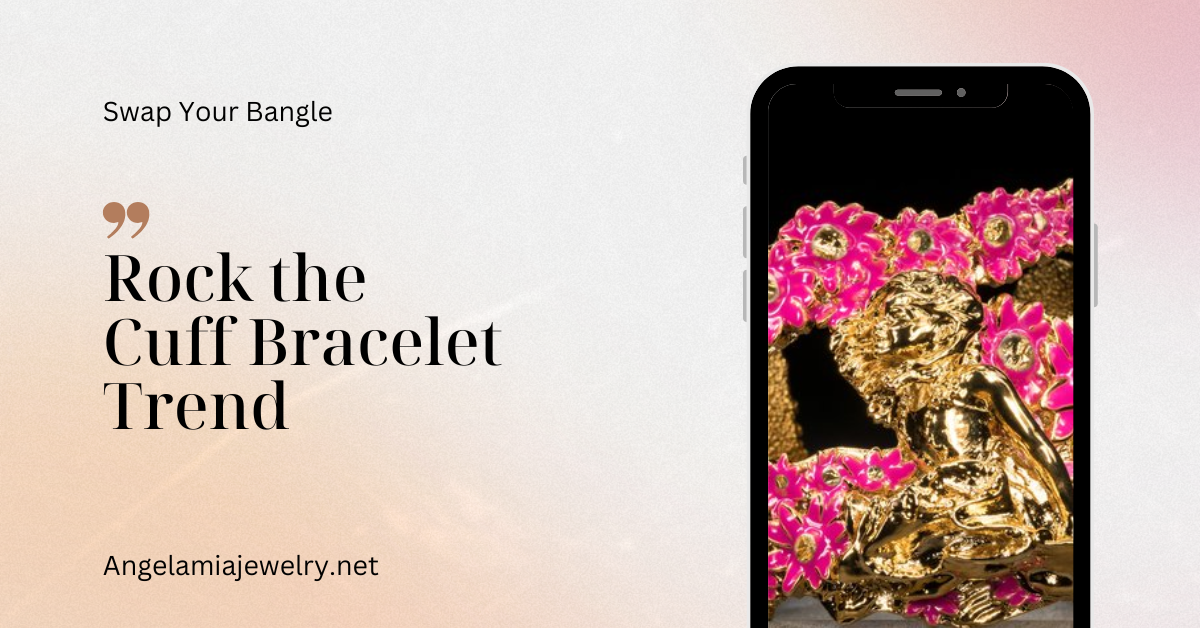 Swap Your Bangle and Rock the Cuff Bracelet Trend