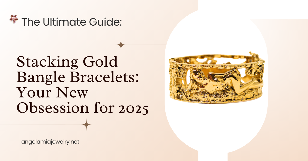 The Ultimate Guide to Stacking Gold Bangle Bracelets Your New Obsession for 2025